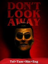 Don’t Look Away (2023) HDRip Original [Telugu + Tamil + Hindi + Eng] Dubbed Movie Watch Online Free