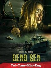Dead Sea (2024) BRRip Original [Telugu + Tamil + Hindi + Eng] Dubbed Movie Watch Online Free